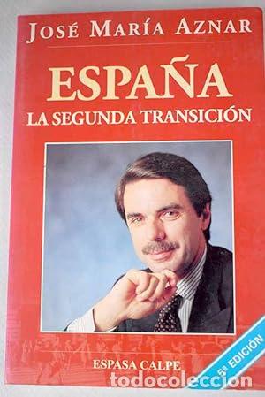 Libros: ESPA&Ntilde;A LA SEGUNDA TRANSICI&Oacute;N - Aznar,Jos&eacute; Mar&iacute;a - Foto 1