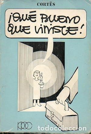 Livros em segunda m&atilde;o: QUE BUENO QUE VINISTE - Cort&eacute;s,Jos&eacute; Luis