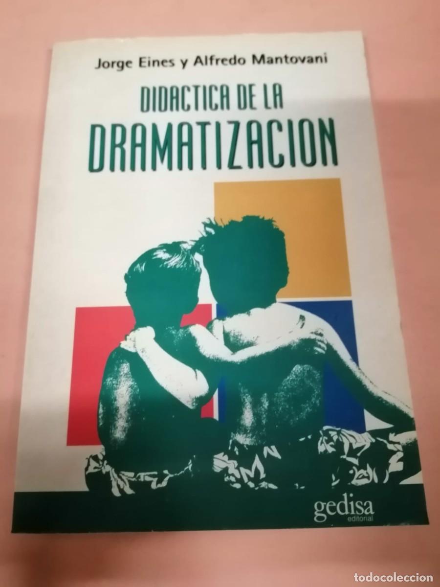 Libros: DIDACTICA DE LA DRAMATIZACION (JORGE EINES - ALFREDO MANTOVANI) - Foto 1