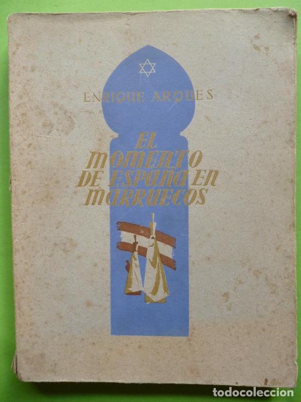 Libros: El momento de Espa&ntilde;a en Marruecos. - ARQUES (Enrique). - Foto 1