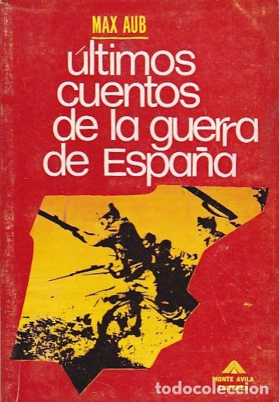 Libros: Ultimos cuentos de la guerra de Espa&ntilde;a - AUB,Max - Foto 1