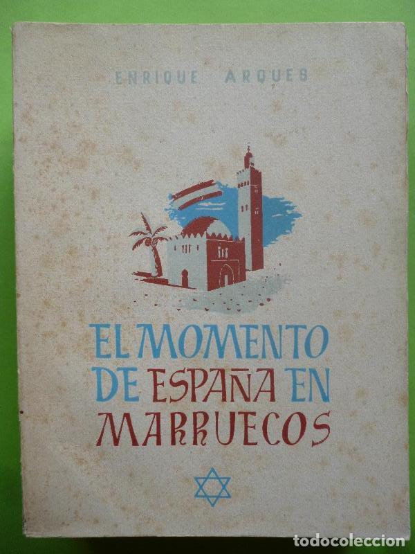 Libros: El momento de Espa&ntilde;a en Marruecos. - ARQUES (Enrique). - Foto 1