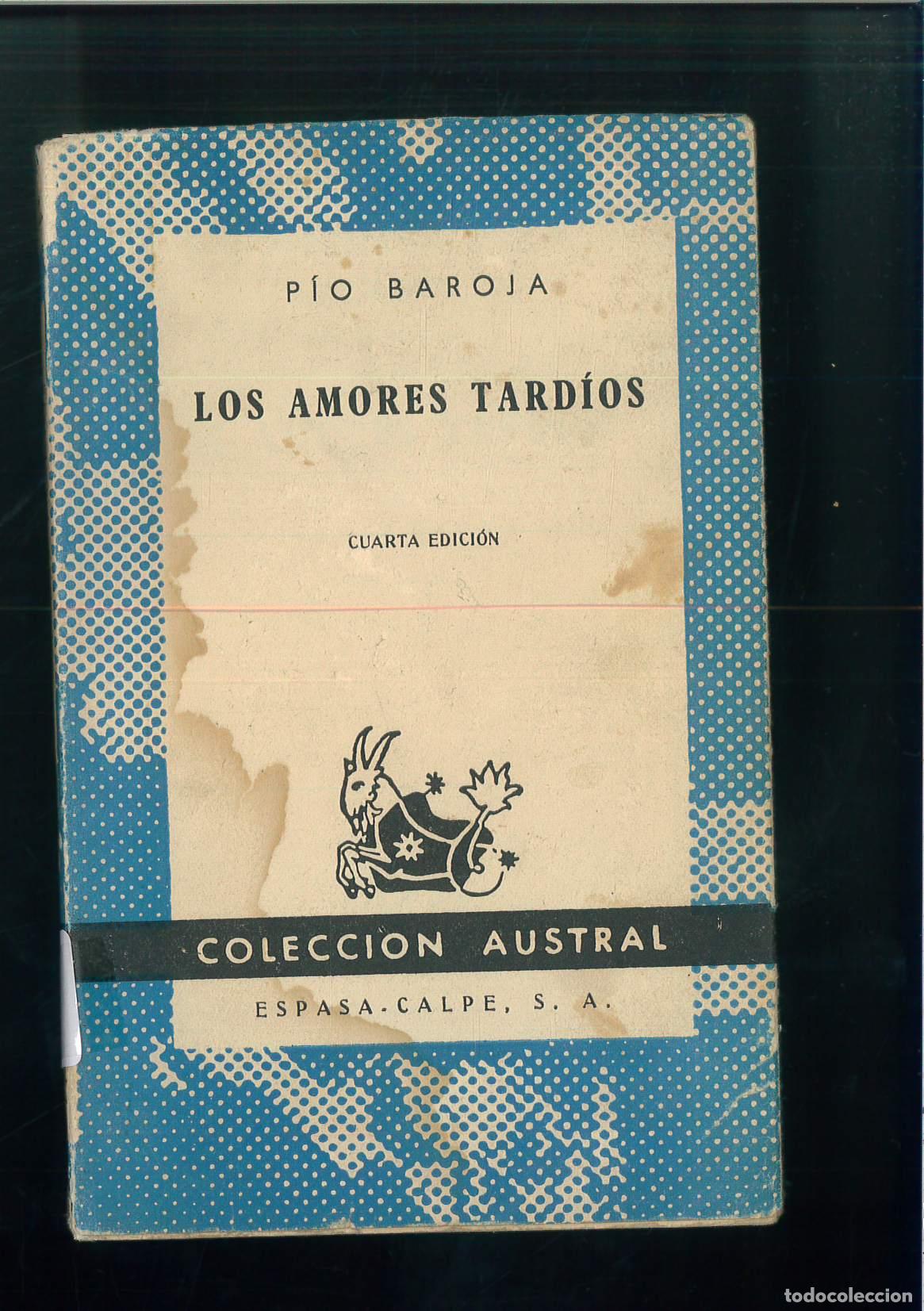 Libros: LOS AMORES TARD&Iacute;OS - P&Iacute;O BAROJA - Foto 1
