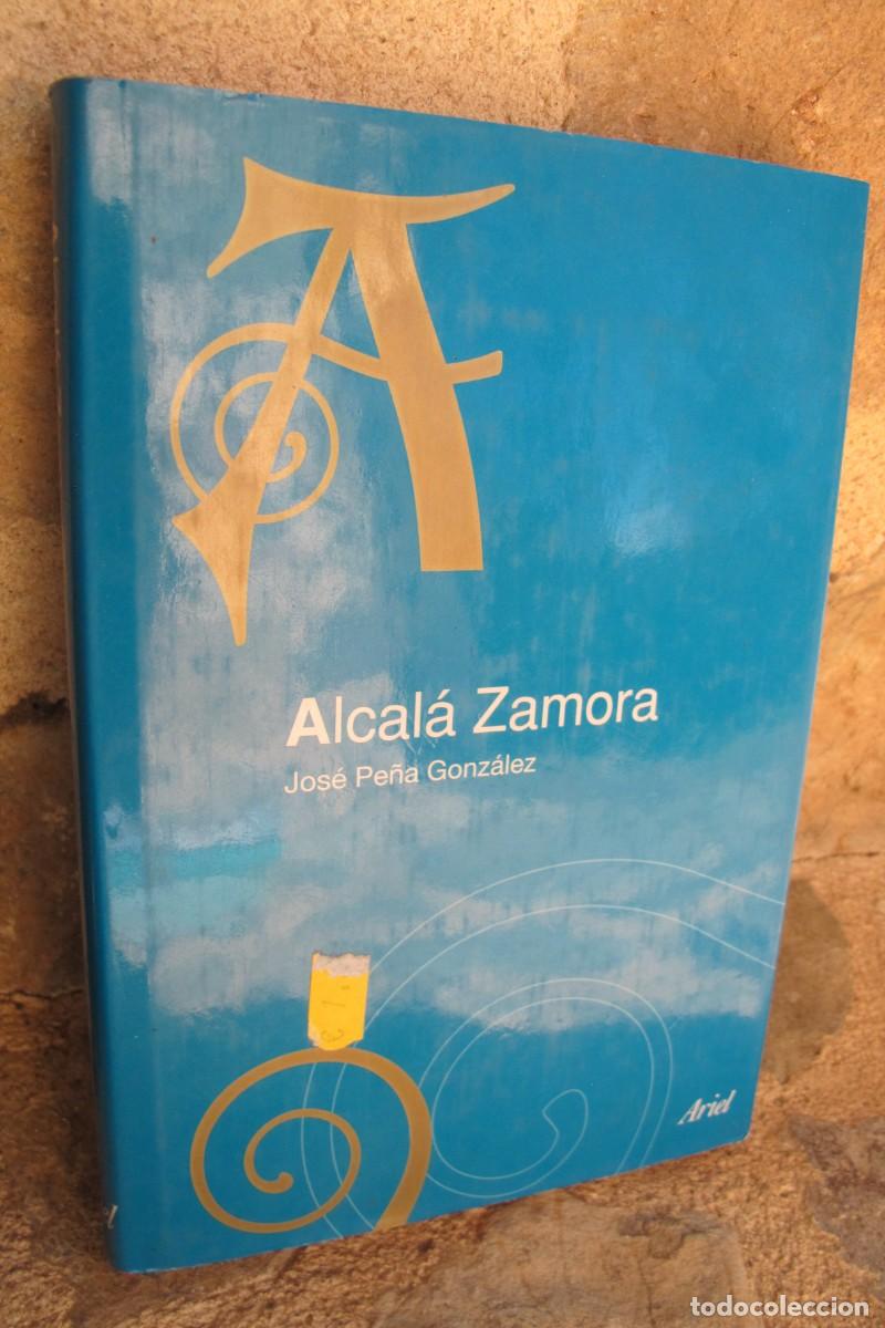 Libros: ALCALA ZAMORA. JOSE PE&Ntilde;A GONZALEZ - Foto 1