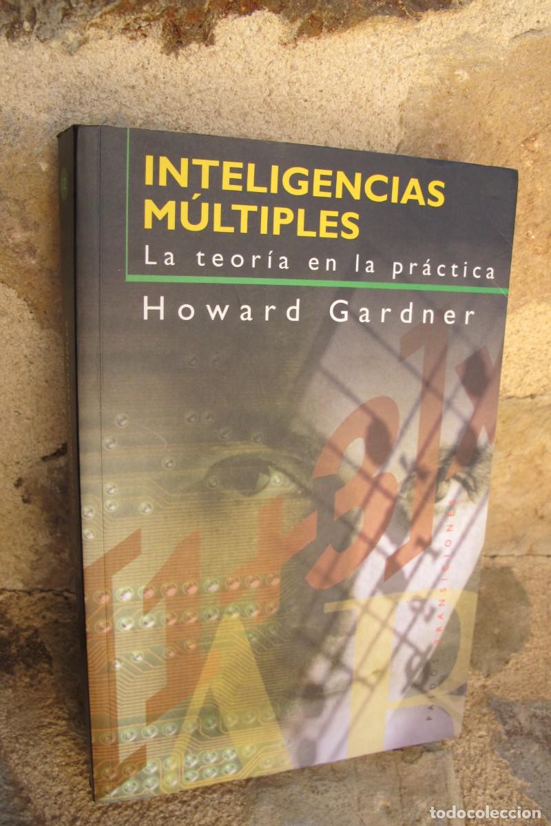 Libros: INTELIGENCIAS MULTIPLES. HOWARD GARDNER. LA TEORIA EN LA PRACTICA - Foto 1