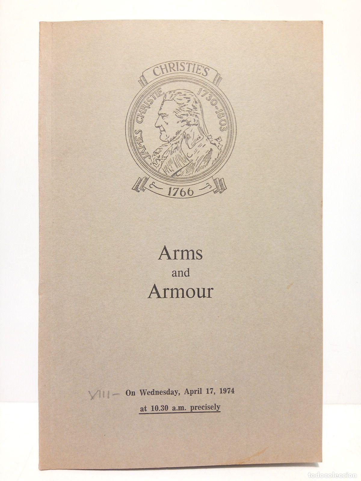 Libri di seconda mano: CHRISTIE, MANSON & WOODS LTD. - Arms and Armour. (Auction on Wednesday, April 17, 1974)