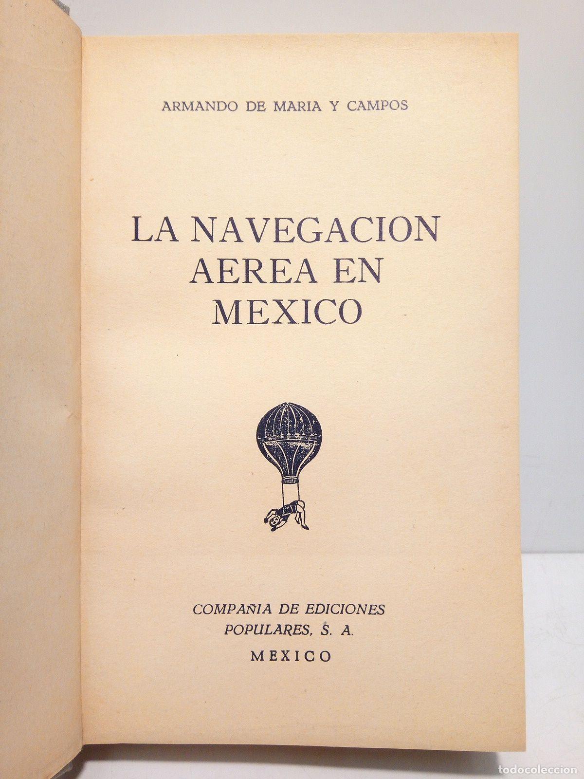 Libros: MARIA Y CAMPOS, Armando de - La navegaci&oacute;n a&eacute;rea en M&eacute;xico - Foto 2