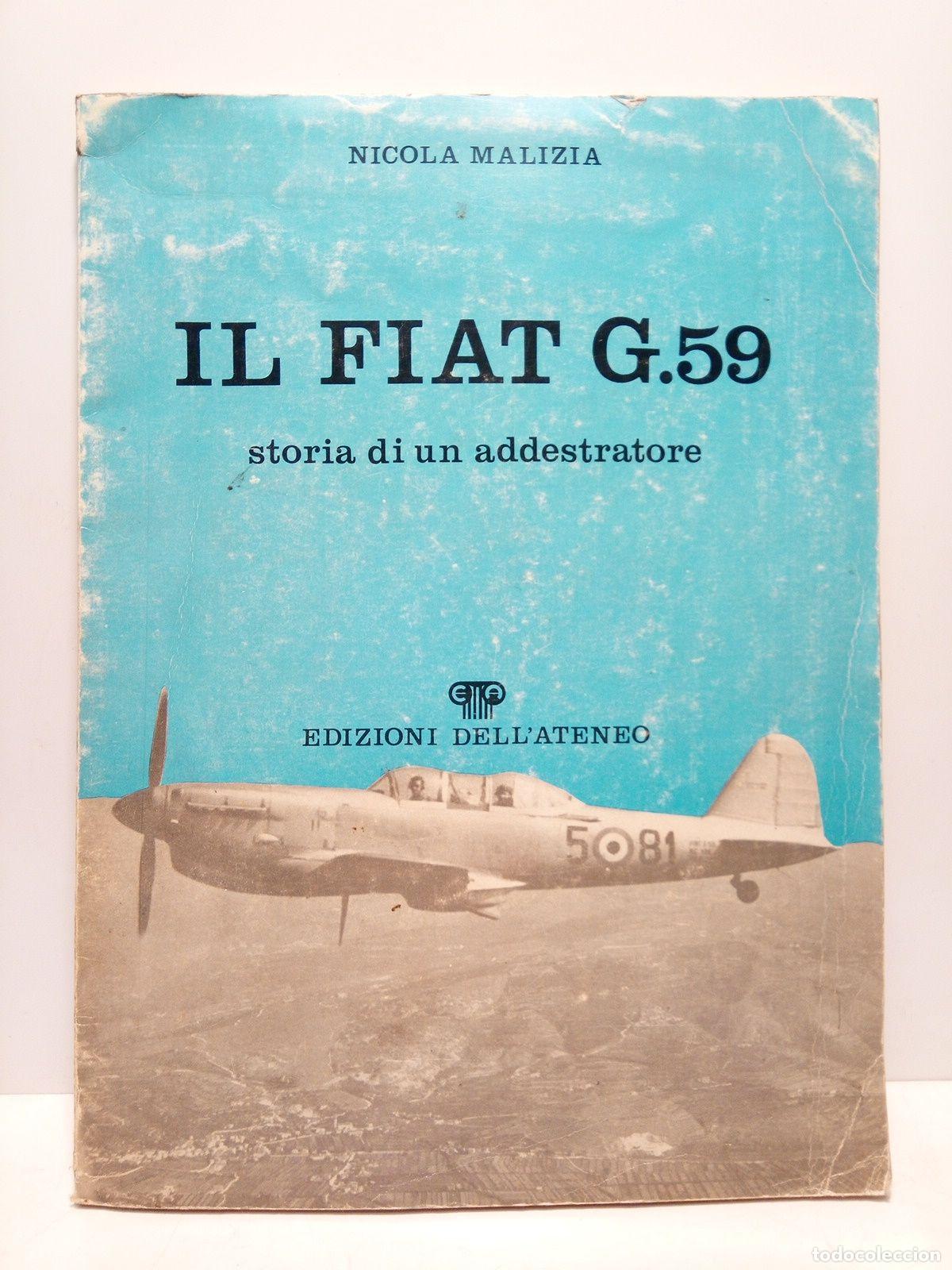 Libros: MALIZIA, Nicola - Il Fiat G.59. Storia di un addestratore