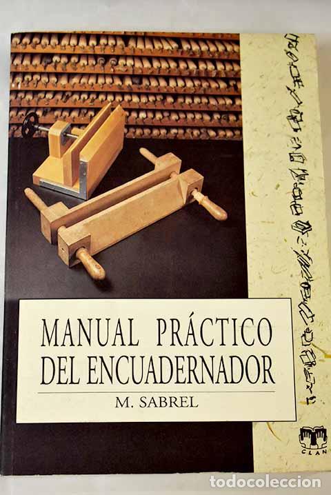 Libros: Manual pr&aacute;ctico del encuadernador.- Sabrel, M. - Foto 1