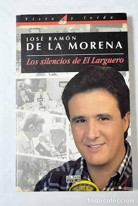 Libros: Los silencios de El Larguero.- Morena, Jos&eacute; Ram&oacute;n de la - Foto 1