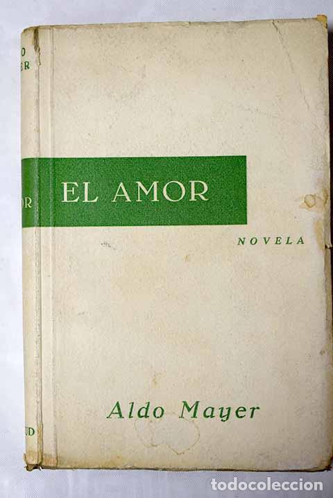 Libros: El amor: Mayer, Aldo.- Mayer, Aldo - Foto 1