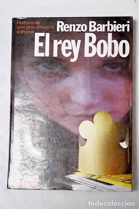 Libros: El rey Bobo: Barbieri, Renzo.- Barbieri, Renzo - Foto 1