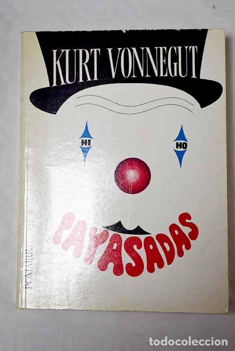 Libros: Payasadas: Vonnegut, Kurt.- Vonnegut, Kurt - Foto 1