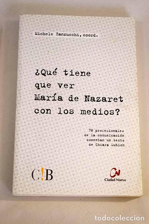 Libros: &iquest;Qu&eacute; tiene que ver Mar&iacute;a de Nazaret con los medios? - Foto 1
