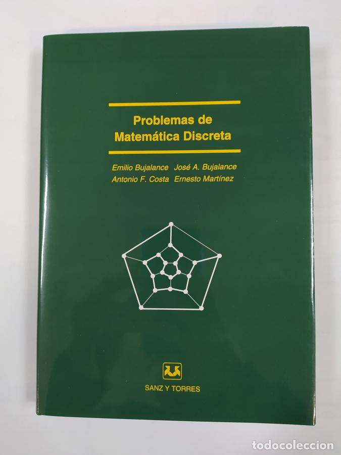 Libros: PROBLEMAS DE MATEM&Aacute;TICA DISCRETA. - EMILIO BUJALANCE. TDK257 - Foto 1