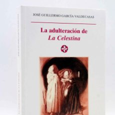 Libros: LA ADULTERACIÓN DE LA CELESTINA CASTALIA, 2000. OFRT ANTES 27E (9788470398759)