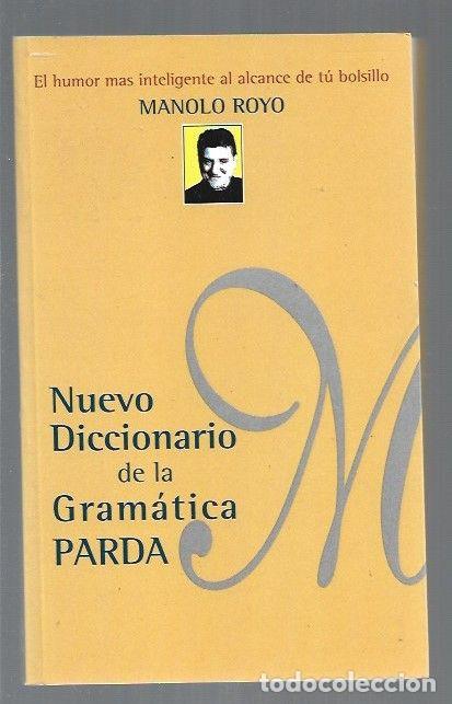 Libros: NUEVO DICCIONARIO DE LA GRAMATICA PARDA - ROYO, MANOLO - Foto 1
