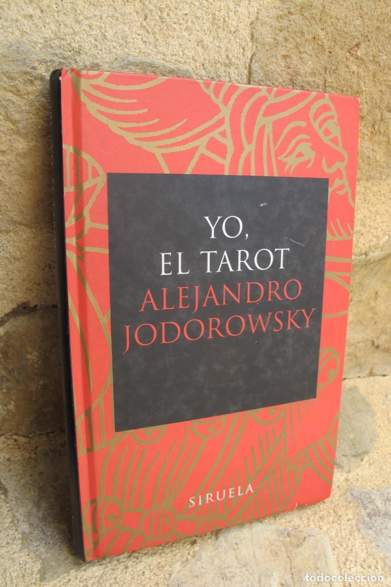 Libros: YO, EL TAROT. ALEJANDRO JODOROWSKY. SIRUELA 1&ordf; PRIMERA EDICION 2004 - Foto 1