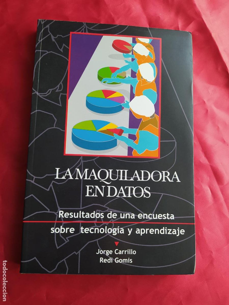 Libri di seconda mano: La maquiladora en datos. J.Carrillo. R.Gomis. ART.1124