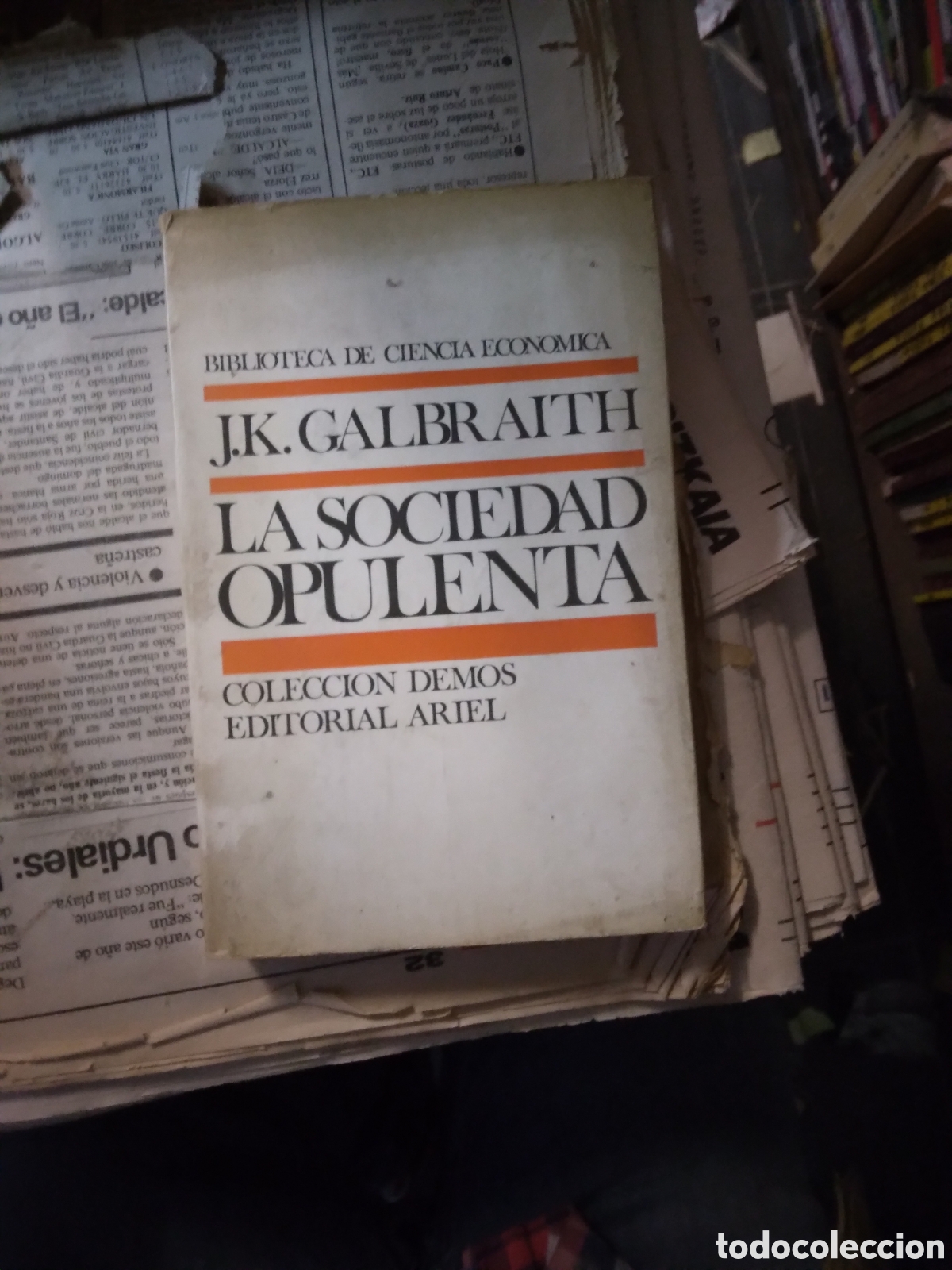 Libros: J.K. Galbraith, La sociedad opulenta, Ariel - Foto 1