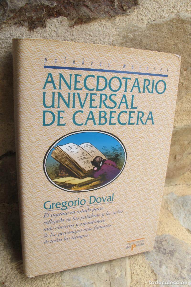 Libros: ANECDOTARIO UNIVERSAL DE CABECERA. GREGORIO DOVAL - Foto 1
