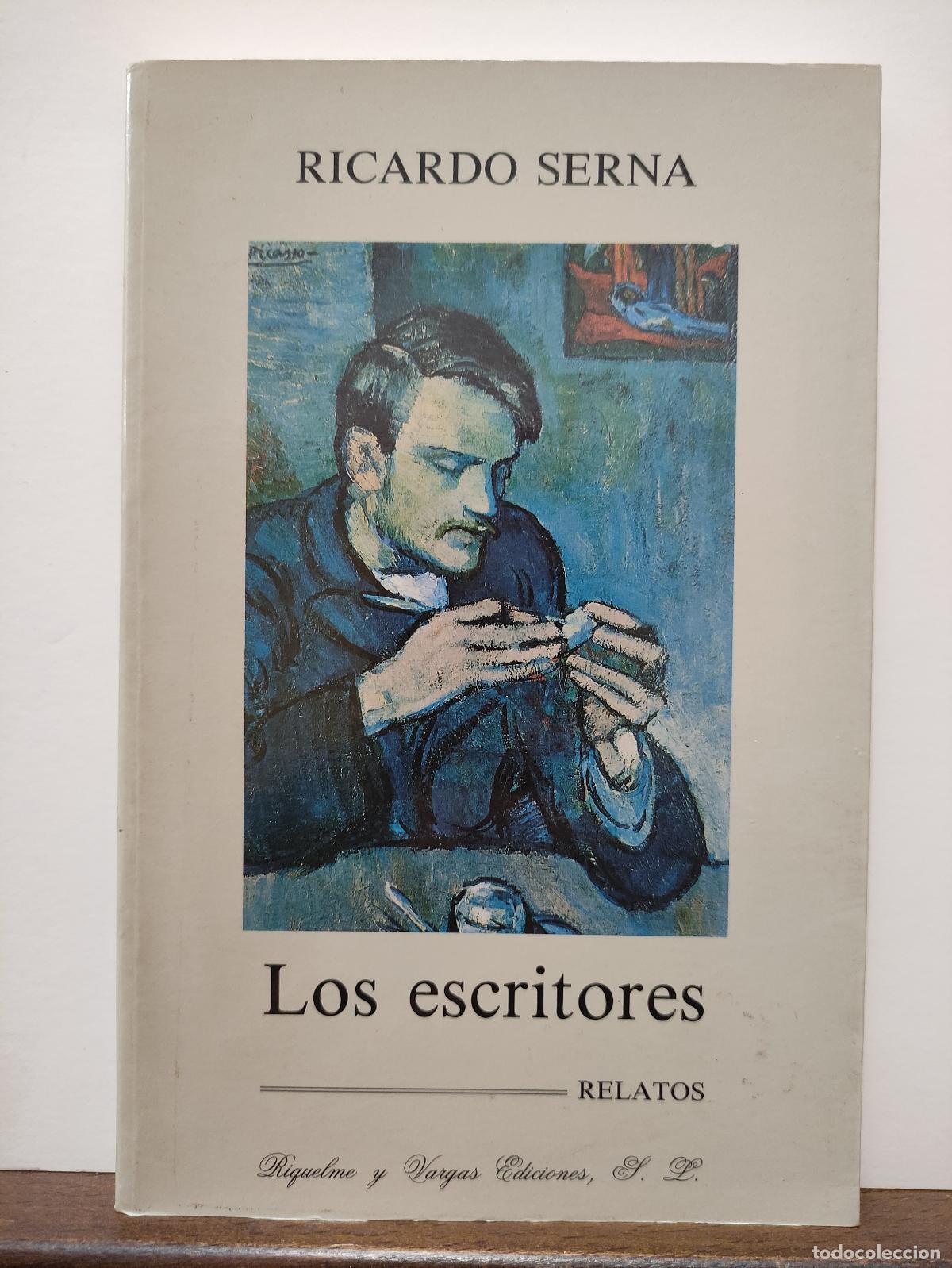 Libros: LOS ESCRITORES - RELATOS - RICARDO SERNA - Foto 1