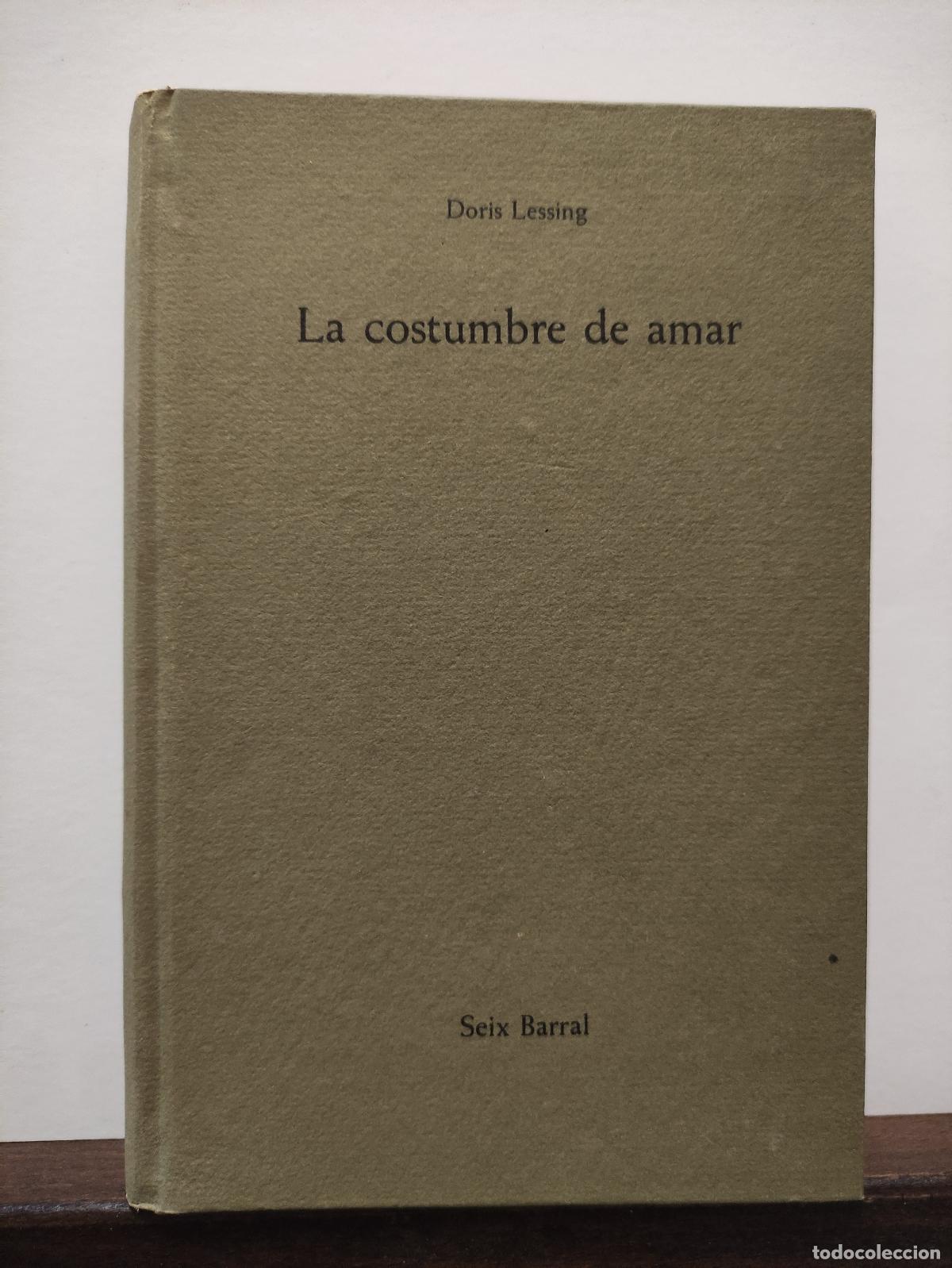 Libros: LA COSTUMBRE DE AMAR - DORIS LESSING - Foto 1