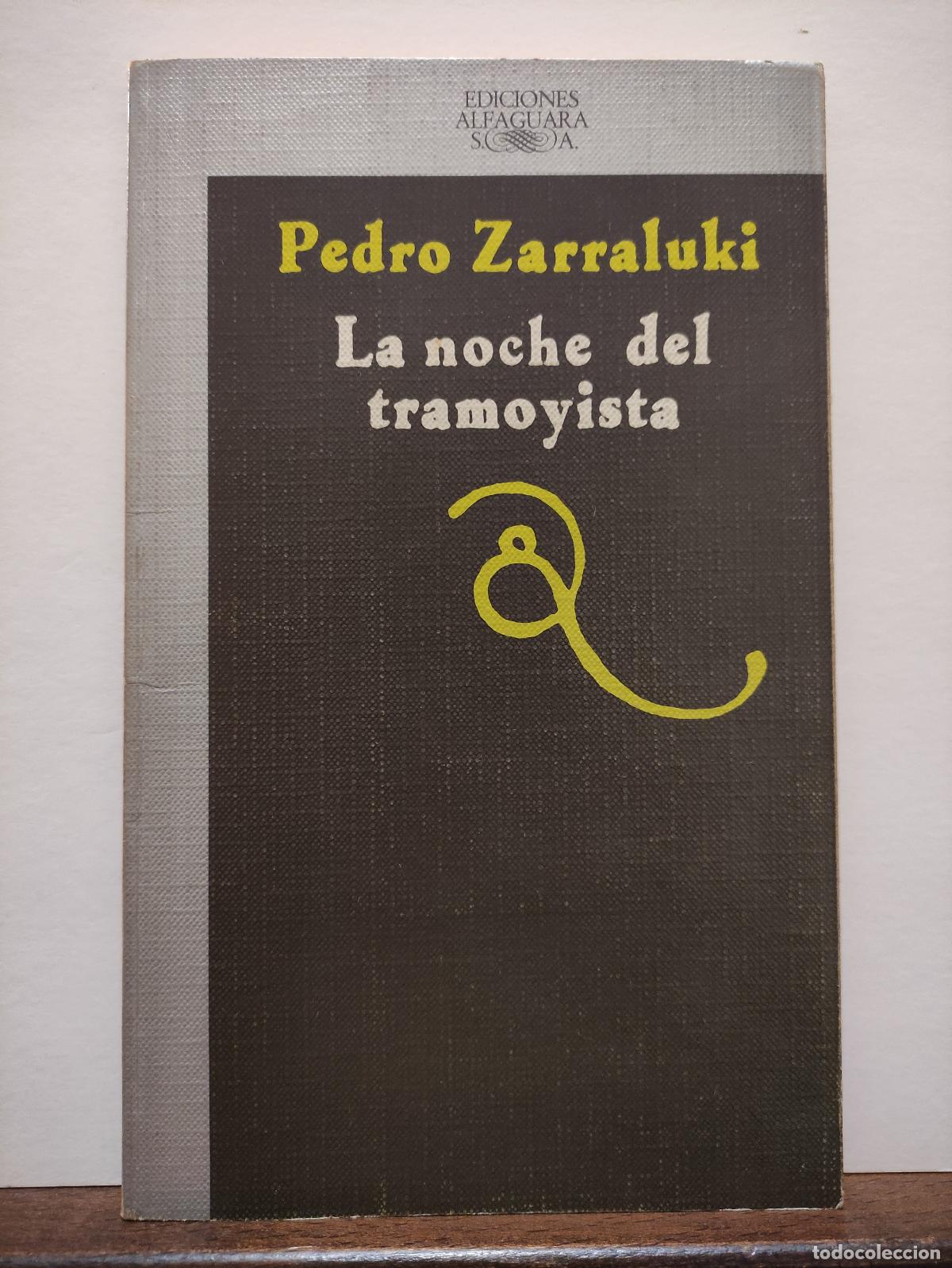 Libros: LA NOCHE DEL TRAMOYISTA - PEDRO ZARRALUKI - Foto 1