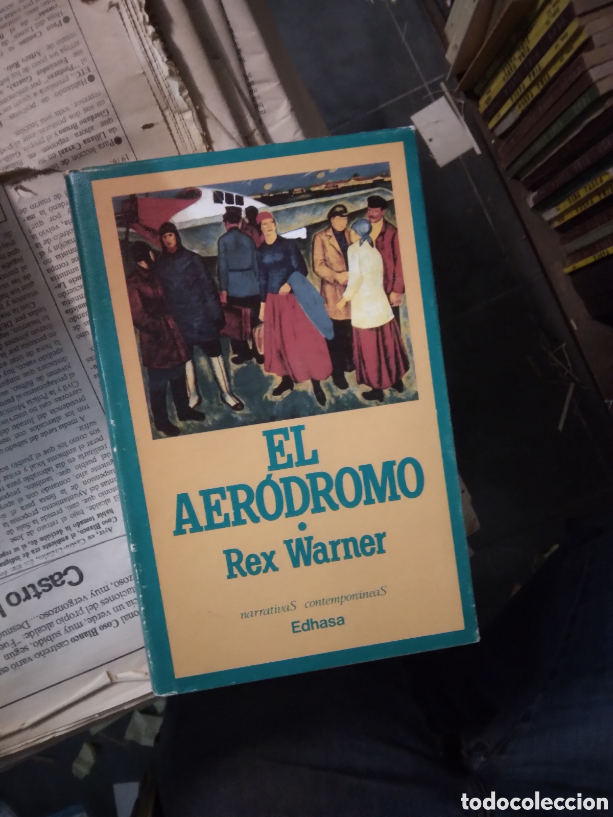 Libros: Rex Warner, El aer&oacute;dromo, EDHASA - Foto 1