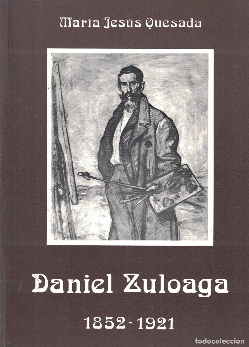 Libros: DANIEL ZULOAGA. 1852 &ndash; 1921. - Quesada. M-&ordf; Jes&uacute;s, - Foto 1
