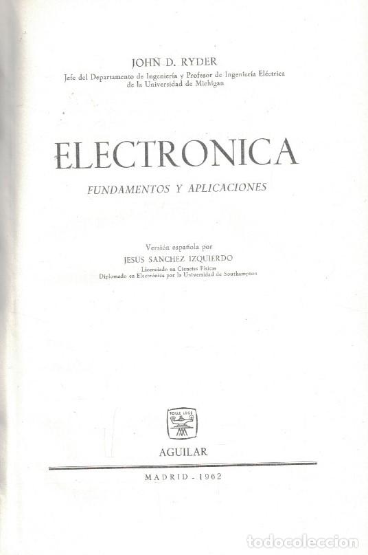 Libros: ELECTR&Oacute;NICA. FUNDAMENTOS Y APLICACIONES. - Ryder. John D., - Foto 1