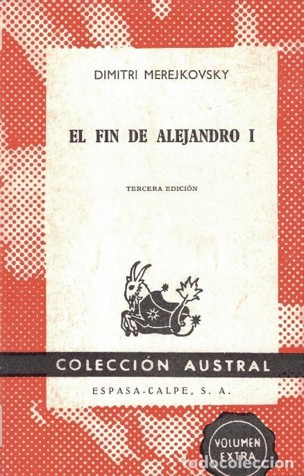 Libros: EL FIN DE ALEJANDRO I. - Merejkovsky. Dimitri, - Foto 1