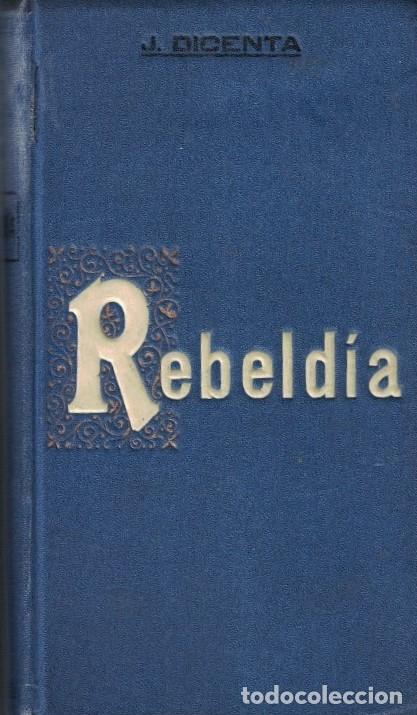 Libros: REBELD&Iacute;A. - Dicenta. Joaqu&iacute;n, - Foto 1