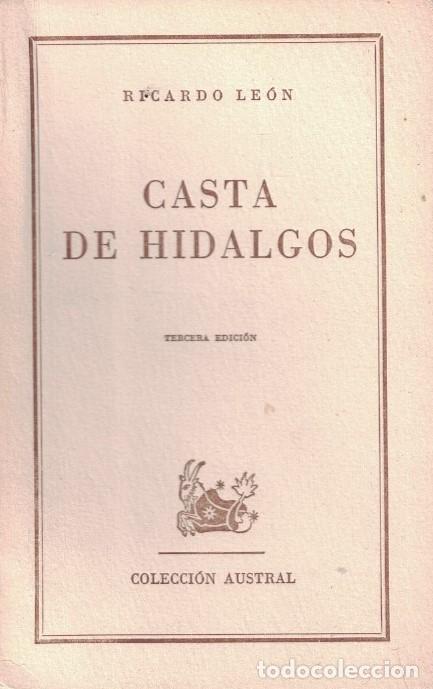 Libros: CASTA DE HIDALGOS. - Le&oacute;n. Ricardo, - Foto 1