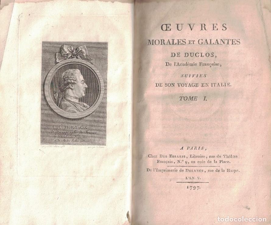 B&uuml;cher: OEUVRES MORALES ET GALANTES DE DUCLOS. SUIVIES DE SON VOYAGE EN ITALIE. 4 Tomos. - Duclos.