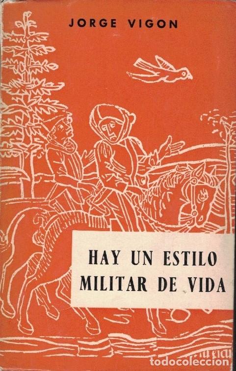 Libros: HAY UN ESTILO MILITAR DE VIDA. - Vig&oacute;n. Jorge, - Foto 1