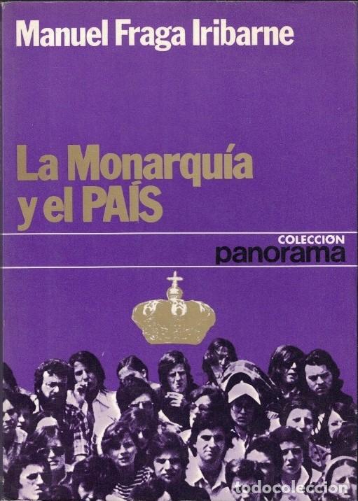 Libros: LA MONARQU&Iacute;A Y EL PA&Iacute;S. - Fraga Iribarne. Manuel, - Foto 1