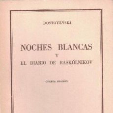 Libros: NOCHES BLANCAS Y EL DIARIO DE RASKÒLNIKOV. - DOSTOYEVSKI.