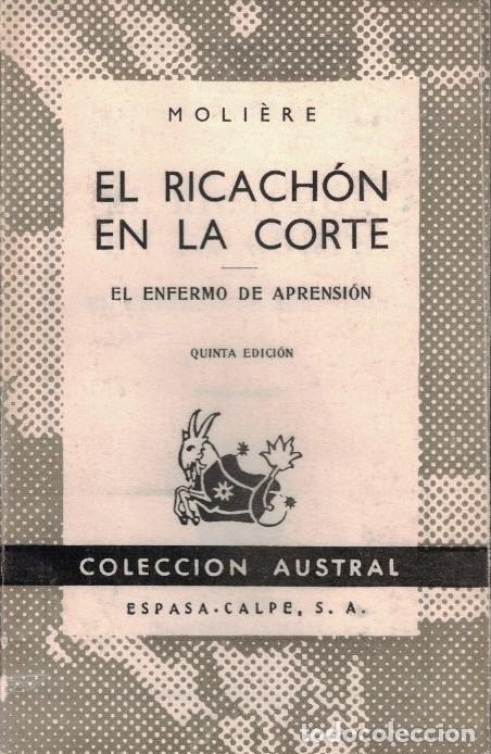 Libros: EL RICACH&Oacute;N EN LA CORTE * EL ENFERMO DE APRENSI&Oacute;N. - Moli&eacute;re. - Foto 1