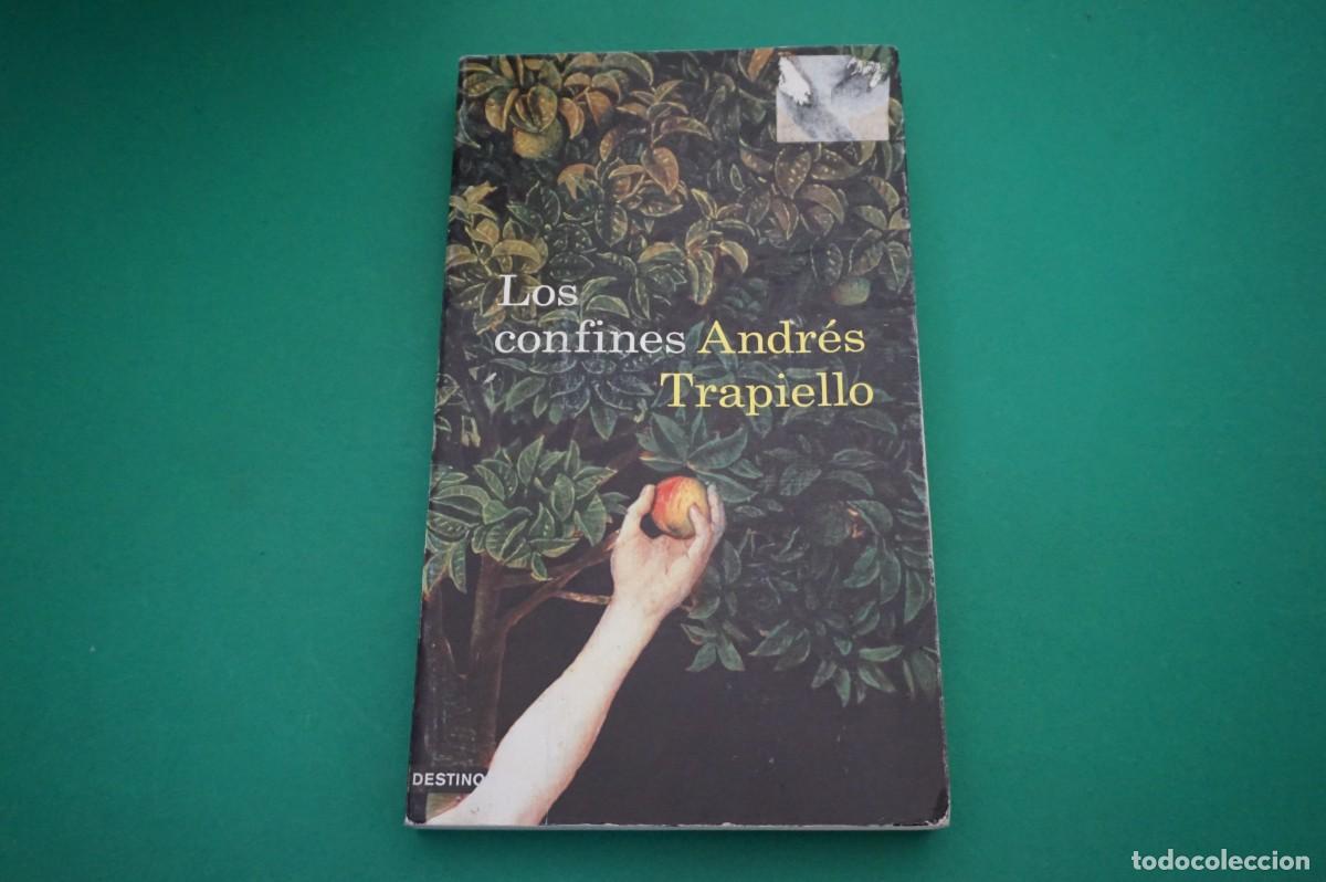 Libros: AR6DE/ LOS CONFINES - ANDRES TRAPIELLO / EDICIONES DESTINO - Foto 1
