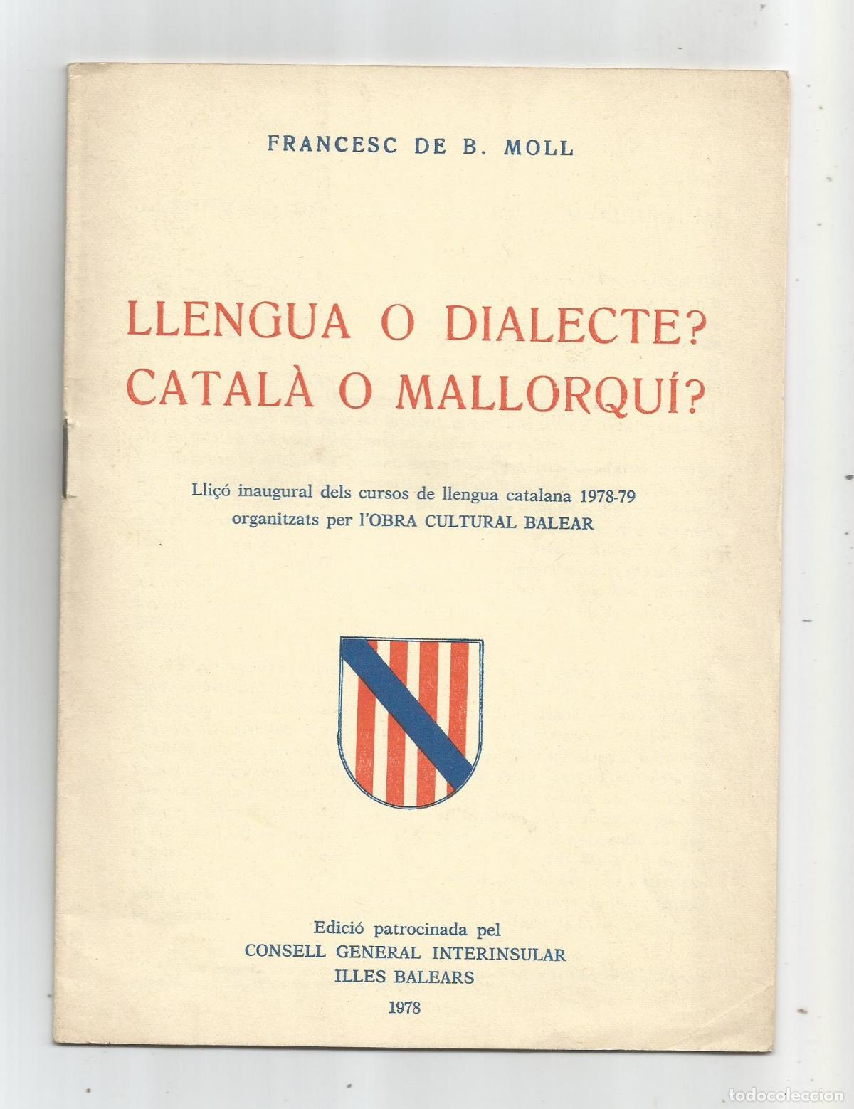 Libros: Llengua o dialecte? Catal&agrave; o mallorqu&iacute;? - MOLL, Francesc de B.: - Foto 1