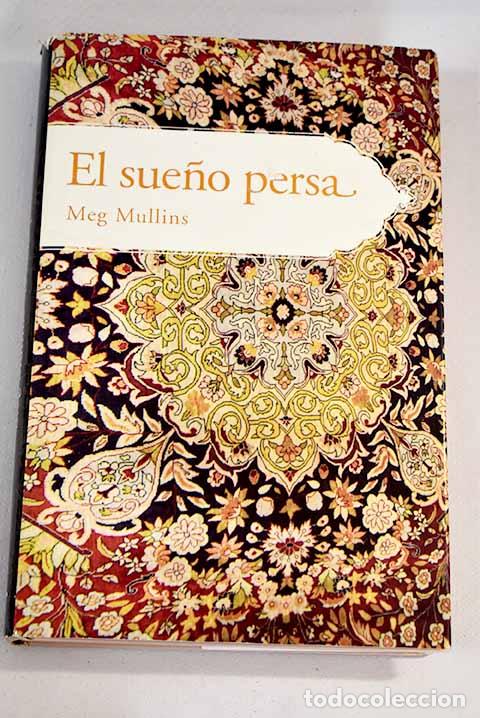 Libros: El sue&ntilde;o persa: Mullins, Meg.- Mullins, Meg - Foto 1