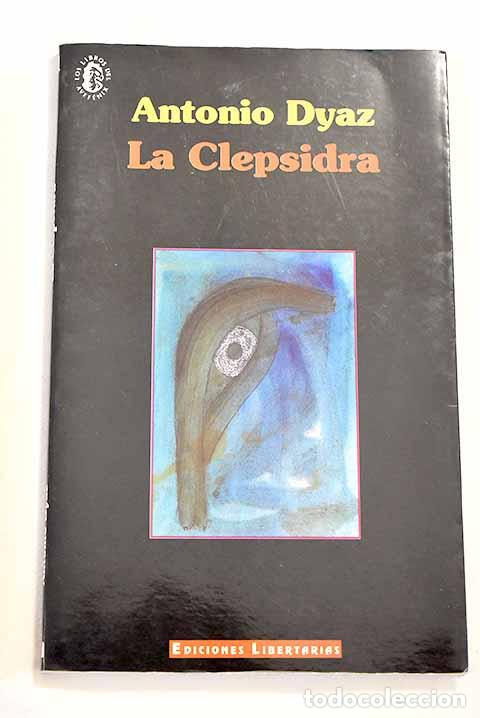 Libros: La Clepsidra: Dyaz, Antonio.- Dyaz, Antonio - Foto 1