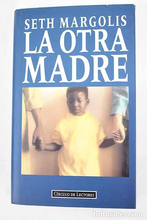 Libros: La otra madre: Margolis, Seth.- Margolis, Seth - Foto 1