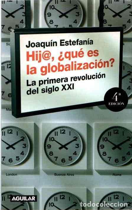 Libros: Hij@, &iquest;Qu&eacute;s es la globalizaci&oacute;n? - Estefan&iacute;a, Joaqu&iacute;n - Foto 1