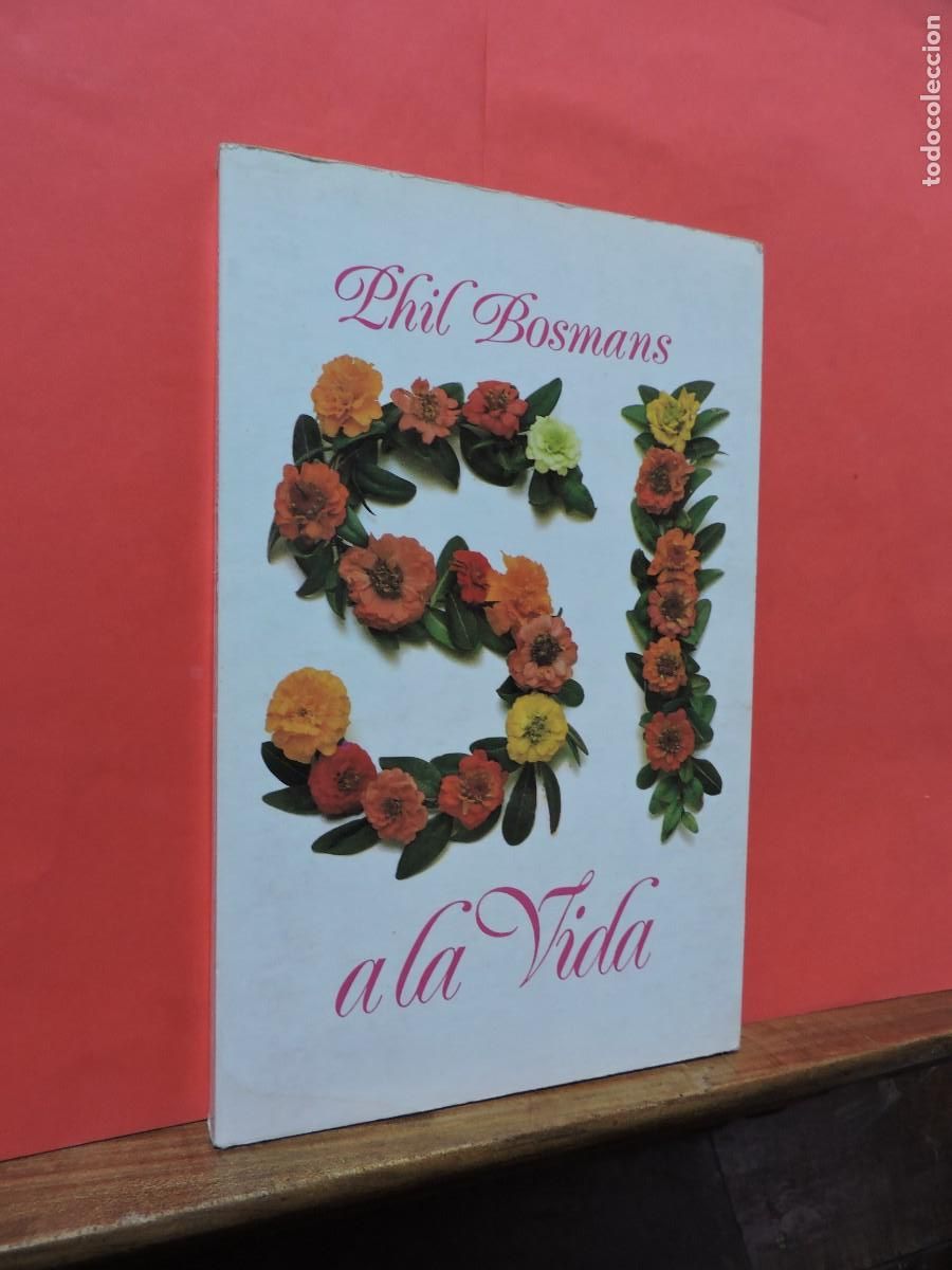 Libros: Si a la vida. BOSMANS, Phil. Ediciones 29. Barcelona, 1983 - Foto 1