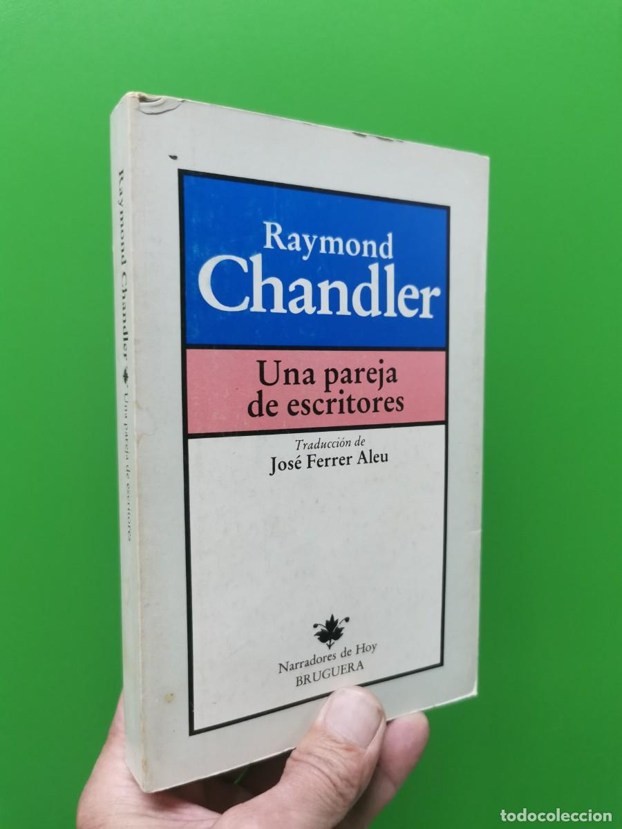 Libros: UNA PAREJA DE ESCRITORES - RAYMOND CHANDLER - Foto 1