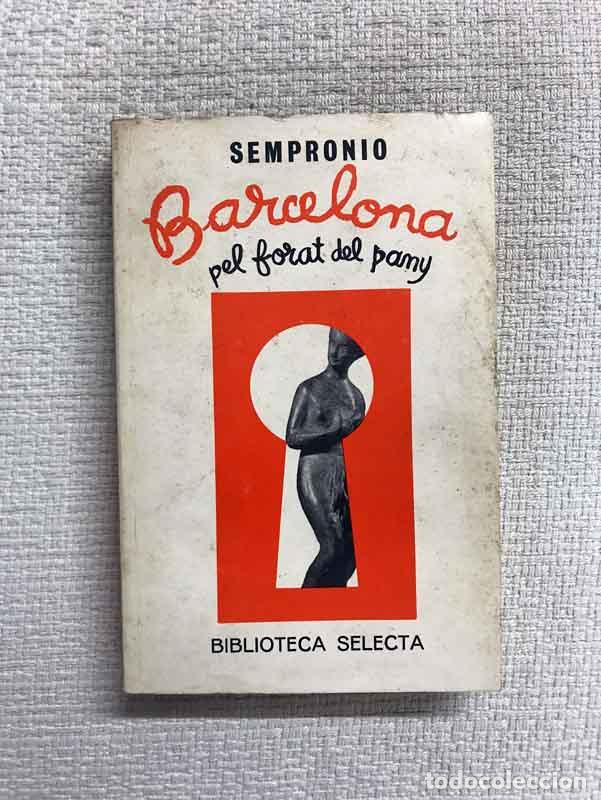 Libros: Barcelona pel forat del pany - Sempronio - Foto 1