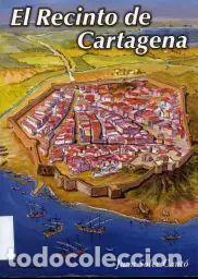 Libros: EL RECINTO DE CARTAGENA - SOLER CANT&Oacute;, JUAN - Foto 1
