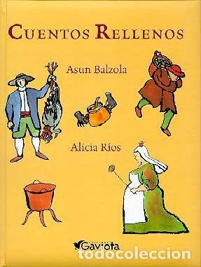 Libros: CUENTOS RELLENOS - R&Iacute;OS, ALICIA; BALZOLA, ASUN - Foto 1